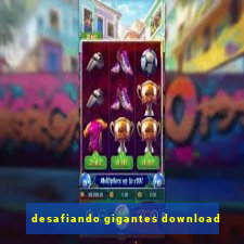 desafiando gigantes download